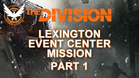 Lexington Event Center Mission The Division Part YouTube