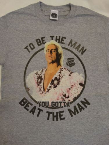 Ric Flair To Be The Man You Gotta Beat The Man Wrestling Wwe T Shirt S Small Ebay