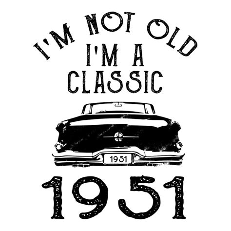 Custom I M Not Old I M A Classic 1951 Women S V Neck T Shirt By Tshiart Artistshot