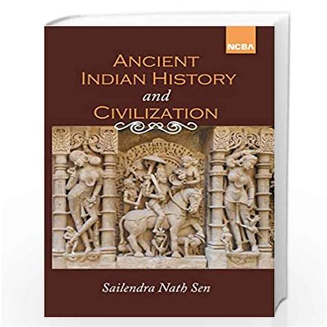 Ancient Indian History And Civilization By Sen Sn Buy Online Ancient