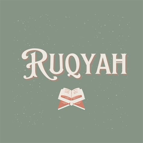 Ruqyah Meaning And All What You Need To Know About Ruqyah