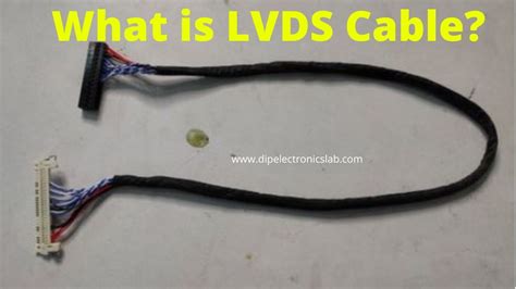 What Is Lvds Cable In Lcd Led Tv And How To Match It Dip Electronics Lab