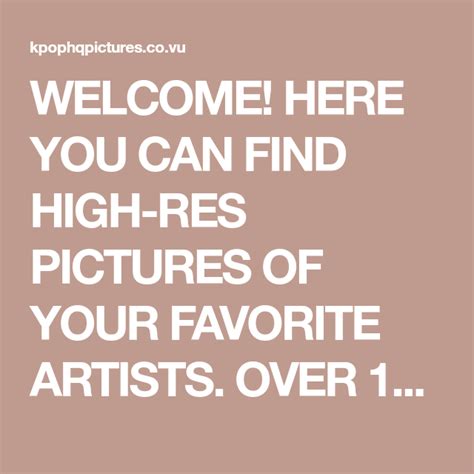 Welcome Here You Can Find High Res Pictures Of Your Favorite Artists