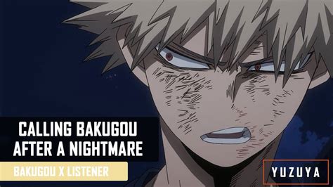 Calling Bakugou After A Nightmare Katsuki Bakugou X Listener Youtube