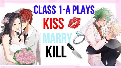 Class 1 A Plays Kiss Marry Kill Bakusquad Exposes Bakugo For Being A