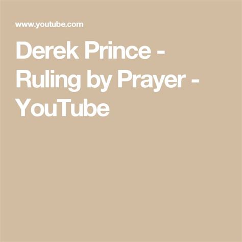Derek Prince Ruling By Prayer Youtube Derek Prince Prayers Prince