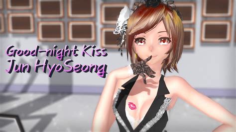 [mmd] jun hyo seong 전효성 good night kiss [motion dl] youtube