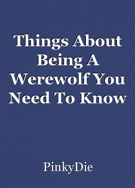 Things About Being A Werewolf You Need To Know Book By Dev Rokie