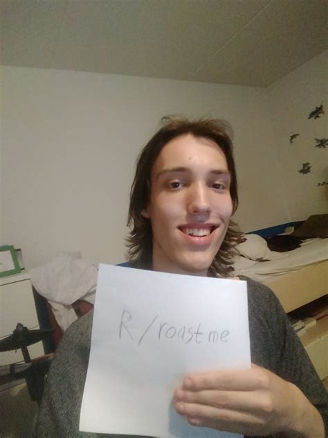 Im 18 Years Old And Ready To Be Roasted Roastme