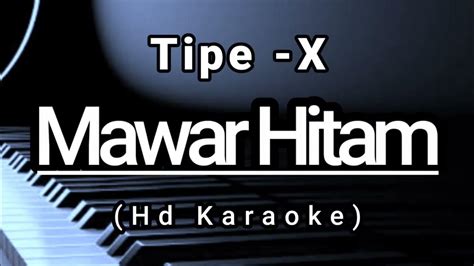 Mawar Hitam Tipe X Hd Karaoke Youtube
