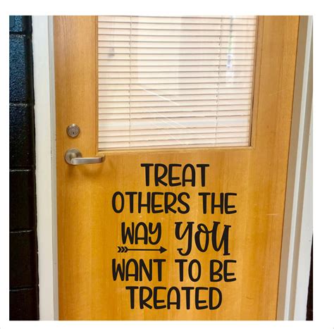 Classroom Door Vinyl Decal Treat Others The Way You Want To Be Treated