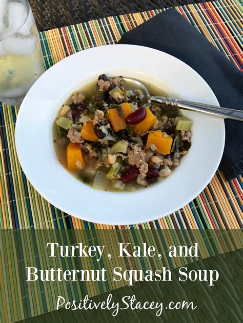 Turkey Kale And Butternut Squash Soup Recipe Positively Stacey