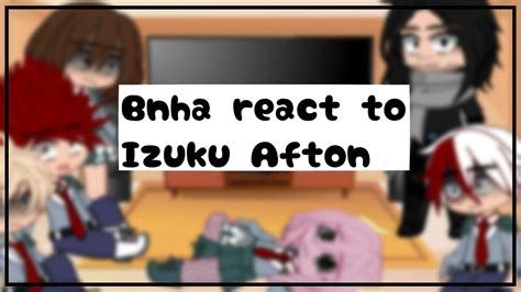 Bnha React To Izuku Afton Bnhamha Flash Warningau Youtube