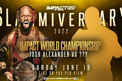 impact world title match and ultimate x bout set for impact slammiversary fightful news