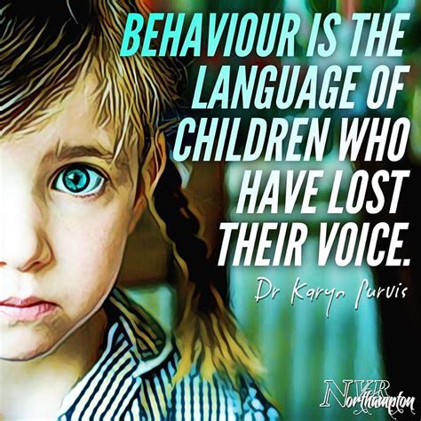 “behaviour Is The Language Of Children Who Have Lost Their Voice” Dr