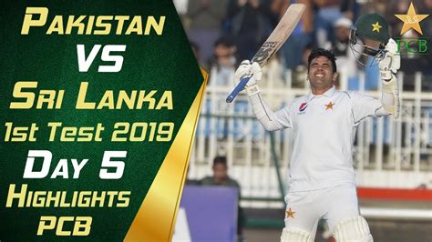 Pakistan Vs Sri Lanka 2019 Full Highlights Day 5 1st Test Match