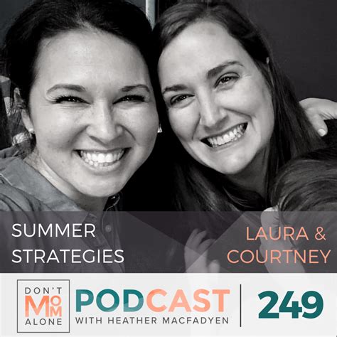 Summer Strategies Laura And Courtney Ep 249 Heather MacFadyen