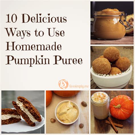 Ten Delicious Ways To Use Homemade Pumpkin Puree Live Simply