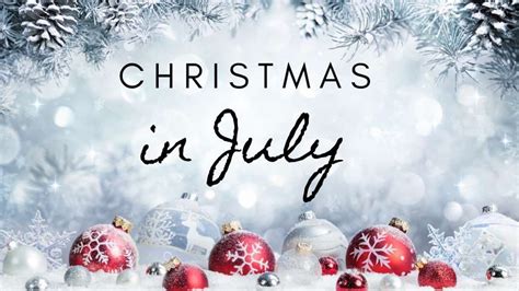 Christmas In July Celebration Around The World 2023