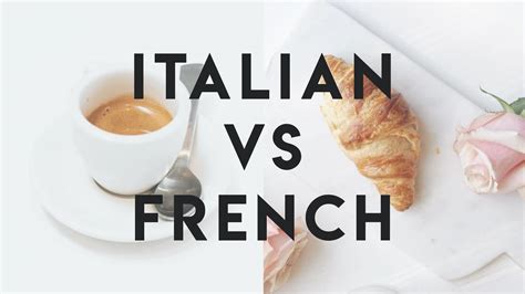 Italian vs French - 4 Main Aspects Learners Must Know