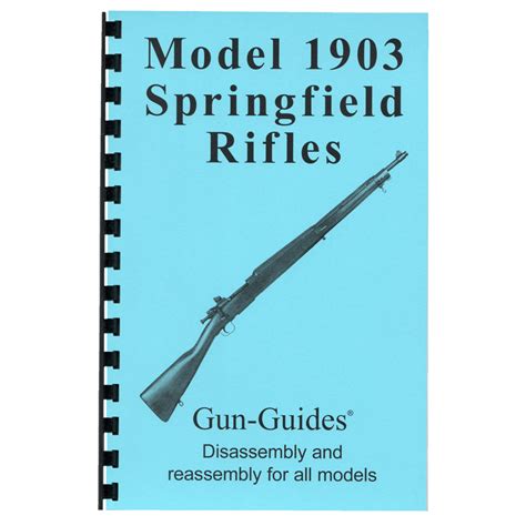 1903 Springfield Rifles All Models Disassembly And Reassembly Guide Book