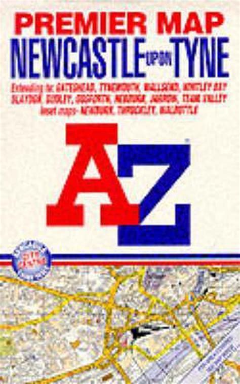 Premier Street Map Of Newcastle Upon Tyne Geographers A Z Map Company