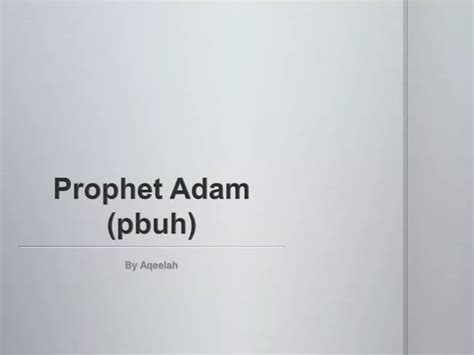 Ppt Prophet Adam Pbuh Powerpoint Presentation Free Download Id