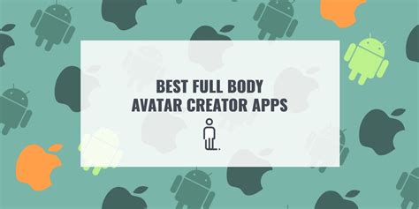 8 Best Full Body Avatar Creator Apps For Android And Ios Apps Like