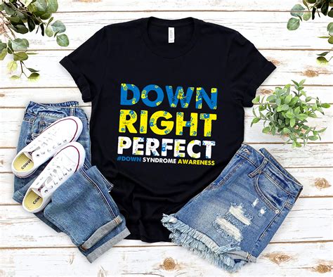 National Down Syndrome Awareness Down Right Perfect T21 Nl Buy T Shirt Designs