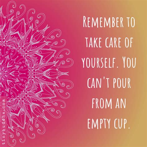 Remember to Take Care of Yourself - Tiny Buddha