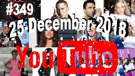 Todays Most Viewed Music Videos On Youtube 25 December 2018 349