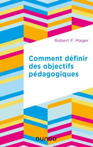 Comment Définir Des Objectifs Pédagogiques Robert F Mager