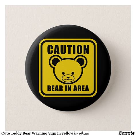 Cute Teddy Bear Warning Sign In Yellow Cute Teddy Bears Cute How To