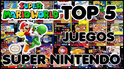 Los Mejores Juegos Del Super Nintendo Top 5 Youtube