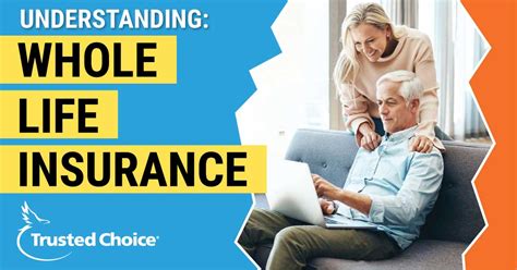 Whole Life Insurance Cost And Coverage Trusted Choice