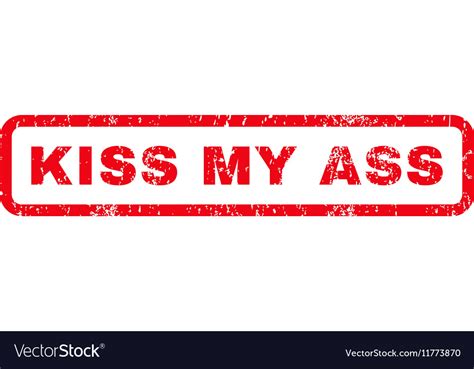 Kiss My Ass Rubber Stamp Royalty Free Vector Image