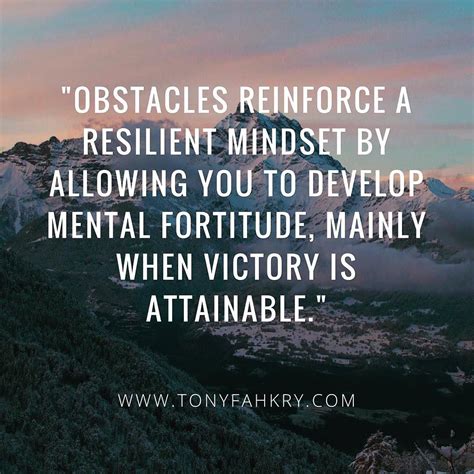 Mental Fortitude Self Empowerment Positive Mindset Resilience Tony
