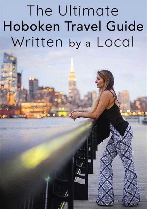 The Ultimate Hoboken Travel Guide Written By A Local Composition