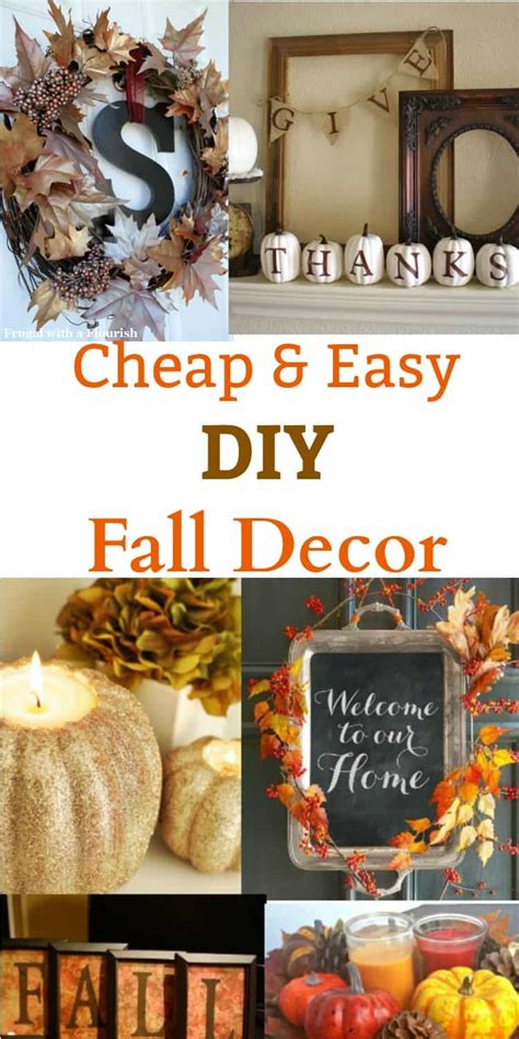 Many of the ideas can be created by upcycling items. DIY Fall Decor Ideas: Cheap and Easy to Make