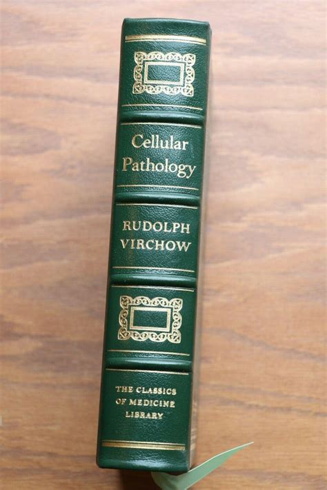 Cellular Pathology By Rudolf Virchow Classics Of Medicine Library 1978