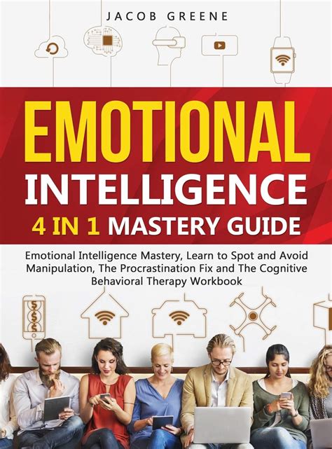 Emotional Intelligence 4 In 1 Mastery Guide Emotional Intelligence
