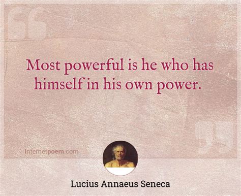 Most Powerful Is He Who Has Himself In His Own Power 1