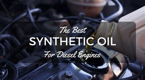 Best Synthetic Oil For Diesel Engines 1 Review In 2020 Innovate Car