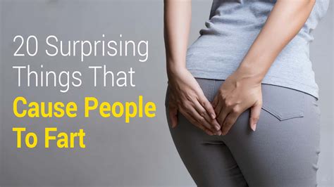 20 Surprising Things That Cause People To Fart 5 Minute Read