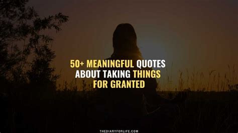 50 Meaningful Quotes About Taking Things For Granted