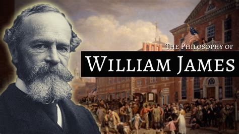 The Philosophy Of William James Youtube