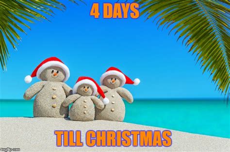 4 Days Till Christmas Imgflip