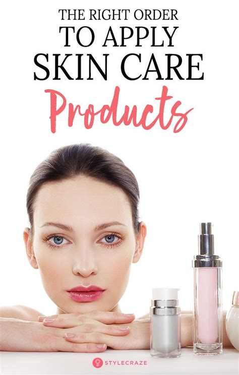 How To Apply Your Skin Care Products In The Right Order Skin Care Skin Care Steps Dry Skin Care