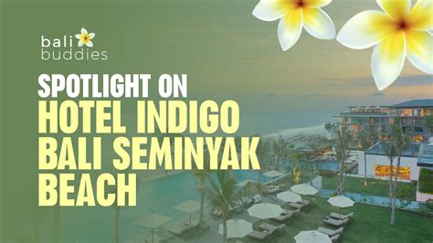 Spotlight On Hotel Indigo Bali Seminyak Beach Youtube
