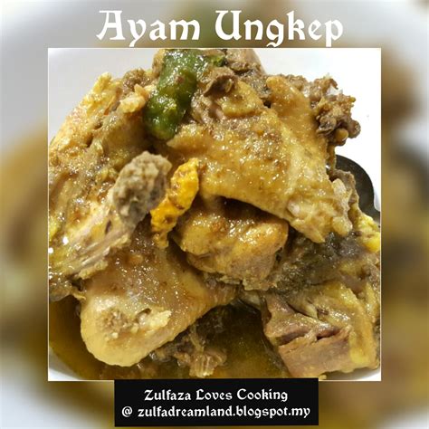 Ia adalah sebuah masakan tradisi masyarakat jawa di kampung bukit hijau, jeram, selangor. ZULFAZA LOVES COOKING: Ayam masak ungkep